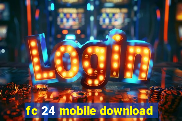 fc 24 mobile download